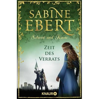 Schwert und Krone - Zeit des Verrats, Taschenbuch von Sabine Ebert, Knaur Taschenbuch