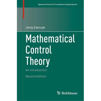 Mathematical Control Theory, Gebundene Ausgabe von Jerzy Zabczyk, Springer, 978-3-030-44776-2