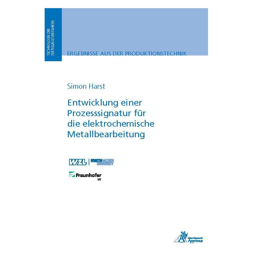 Apprimus Entwicklung einer Prozesssignatur für die elektrochemische Metallbearbeitung (Deutsch, Softcover, Simon Harst) (56097406)