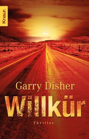 Garry Disher - Willkür: Thriller - Preis vom 09.10.2026 07:28:09 h