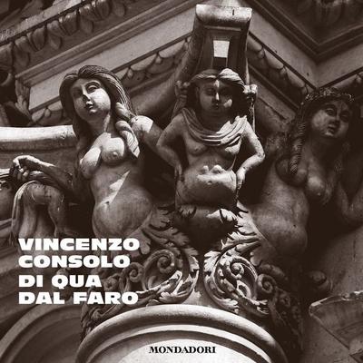 Di qua dal faro - Vincenzo Consolo, Audio, 9788852164866