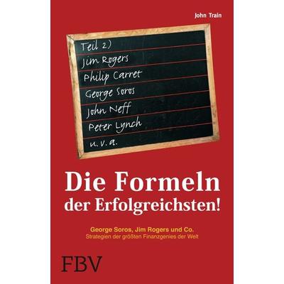 Die Formeln der Erfolgreichsten - Teil 2, Taschenbuch von John Train, Finanzbuch Verlag, 978-3-89879-783-2