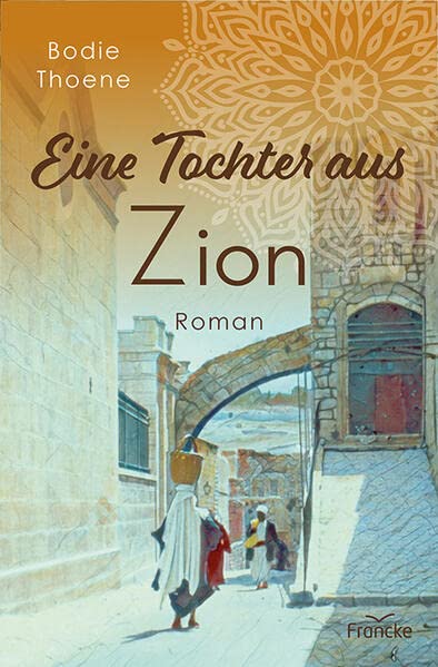 Bodie Thoene - Eine Tochter aus Zion (Zion Chroniken) - Preis vom 09.10.2026 07:28:09 h