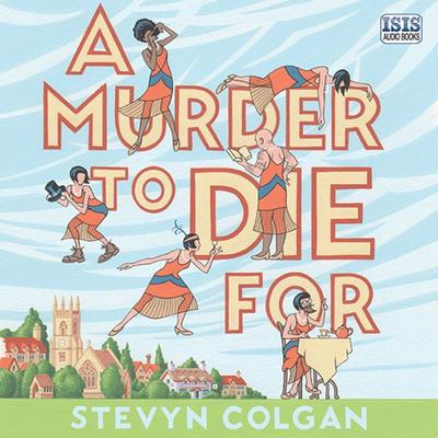 A Murder to Die For - Stevyn Colgan, Audio, 9781445073439