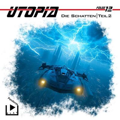 Utopia 12 - Die Schatten - Teil 2 - Marcus Meisenberg, Audio, 4057664911209