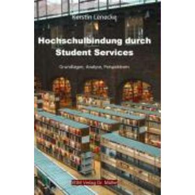 Hochschulbindung durch Student Services, Taschenbuch von Kerstin Lenecke, VDM, 978-3-86550-143-1