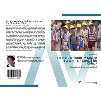 Berufsausbildung im Dualen System - Ein Modell für China?, Taschenbuch von Marita Mecke, AV Akademikerverlag, 978-3-639-43494-1