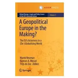 A Geopolitical Europe in the Making?, Fachbücher von Ramses A. Wessel, Marek Neuman, Thijs de Zee, A. Wessel