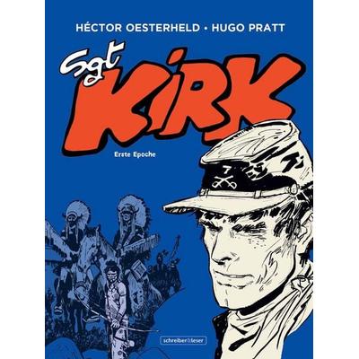 Sgt. Kirk, Gebundene Ausgabe von Héctor Oesterheld, Schreiber & Leser, 978-3-96582-204-7