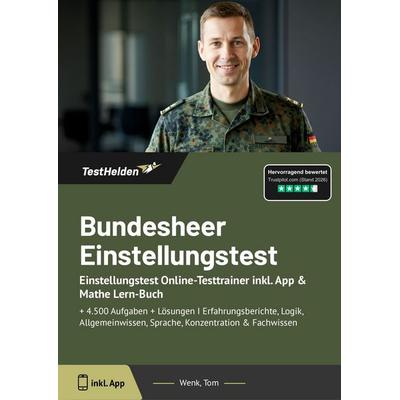 Bundesheer Einstellungstest: Einstellungstest Online-Testtrainer inkl. App & Mathe Lern-Buch, Taschenbuch von Tom Wenk, TestHelden, 978-3-9854010-4-8