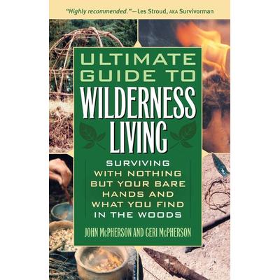 The Ultimate Guide to Wilderness Living, Taschenbuch von John McPherson,Geri McPherson, KNV Besorgung, 978-1-56975-650-8