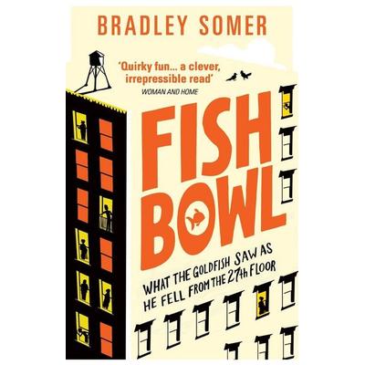 Fishbowl, Taschenbuch von Bradley Somer, Vermilion, 978-0-09-195693-6