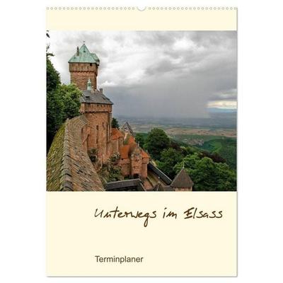 Unterwegs im Elsass – Terminplaner (Wandkalender 2027 DIN A2 hoch), CALVENDO Monatskalender