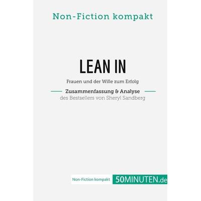 Lean In. Zusammenfassung & Analyse des Bestsellers von Sheryl Sandberg, Taschenbuch von 50Minuten. de, 50Minuten.de, 978-2-8080-2269-9