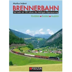 Brennerbahn: Rückblick, Einblick, Ausblick, Ratgeber von Markus Inderst