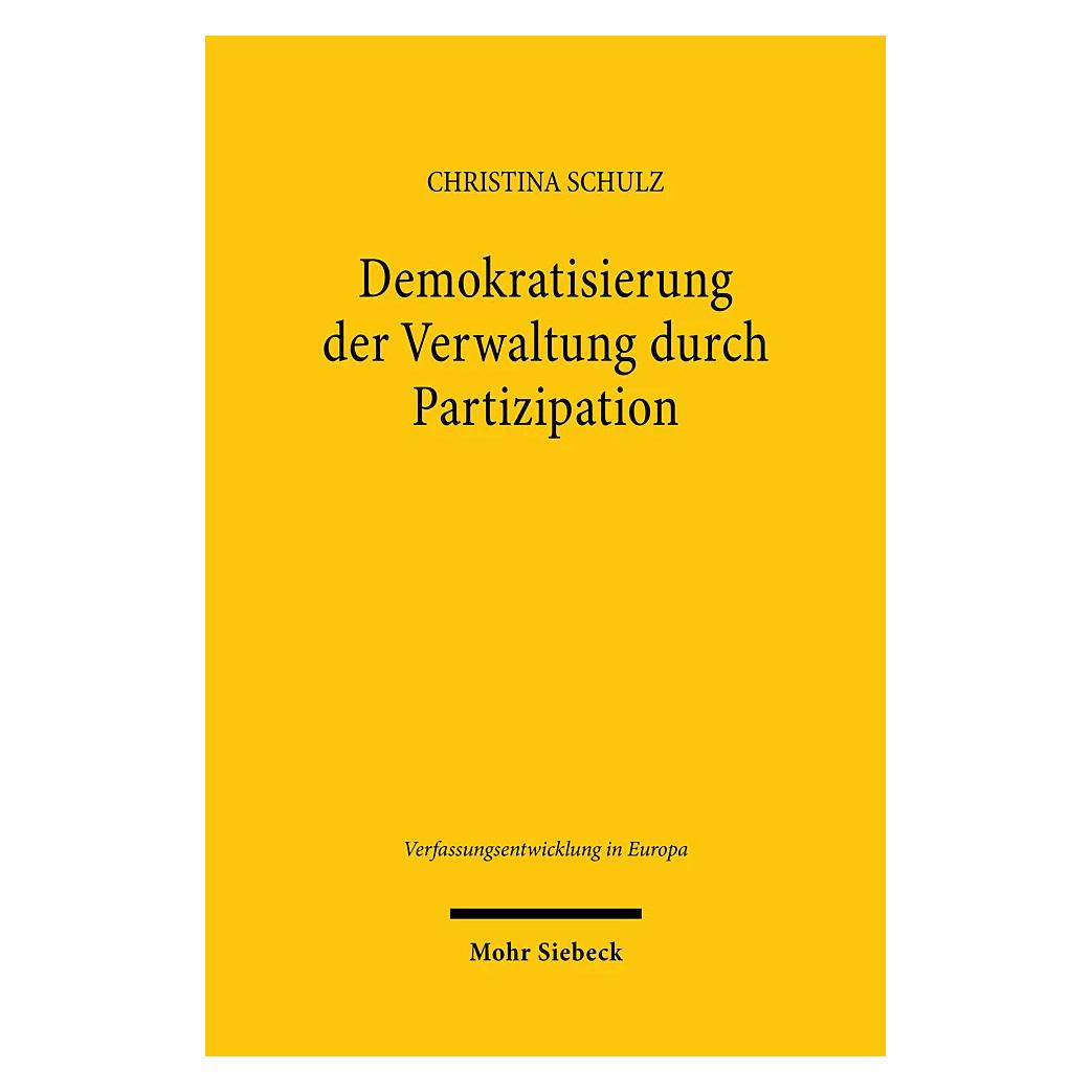 Mohr Siebeck Demokratisierung der Verwaltung durch Partizipation (Deutsch, Softcover, Christina Schulz) (38987058)