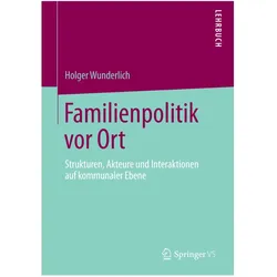 Familienpolitik vor Ort, Fachbücher von Holger Wunderlich