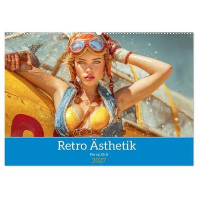 Retro Ästhetik – Pin-up Girls (Wandkalender 2027 DIN A2 quer), CALVENDO Monatskalender