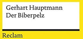 Gerhart Hauptmann - Der Biberpelz: Eine Diebskomödie (Reclams Universal-Bibliothek) - Preis vom 17.10.2026 19:25:27 h