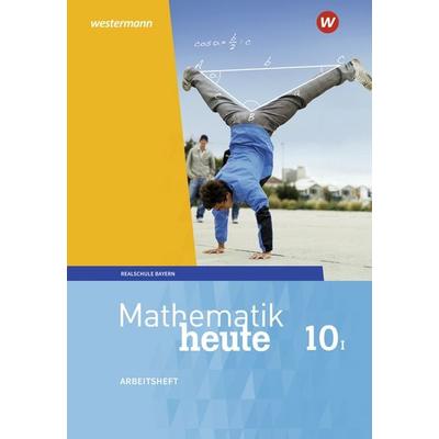 Mathematik heute - Ausgabe 2017 für Bayern, Geheftet von , Schroedel, 978-3-507-81236-9