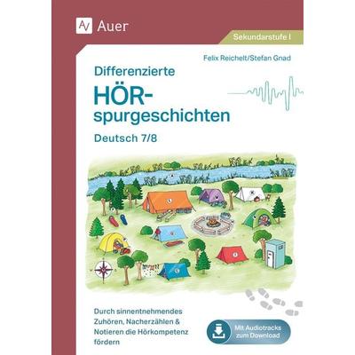 Differenzierte Hörspurgeschichten Deutsch 7-8, Set von Felix Reichel,Stefan Gnad, Auer Verlag in der AAP Lehrerwelt GmbH, 978-3-403-08551-5