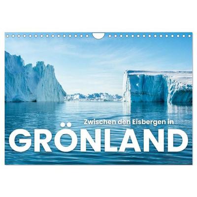 Zwischen den Eisbergen in Grönland (Wandkalender 2027 DIN A4 quer), CALVENDO Monatskalender