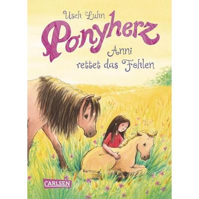 Anni rettet das Fohlen / Ponyherz Band 5, Gebundene Ausgabe von Usch Luhn, Carlsen