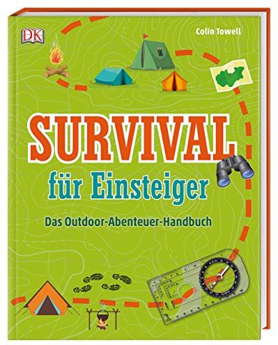 Colin Towell - Survival für Einsteiger: Das Outdoor-Abenteuer-Handbuch - Preis vom 12.10.2026 11:37:12 h