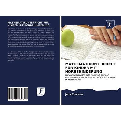 MATHEMATIKUNTERRICHT FÜR KINDER MIT HÖRBEHINDERUNG, Taschenbuch von John Charema, Sciencia Scripts, 978-620-3-37932-7