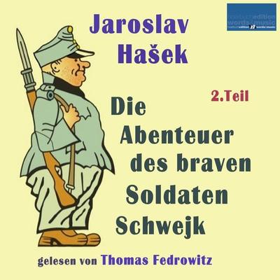 Die Abenteuer des braven Soldaten Schwejk - Jaroslav Hašek, Audio, 4066338861719