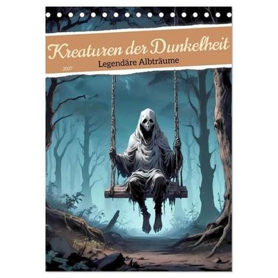 Kreaturen der Dunkelheit - Legendäre Albträume (Tischkalender 2027 DIN A5 hoch), CALVENDO Monatskalender