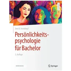 Persönlichkeitspsychologie für Bachelor, Fachbücher von Jens B. Asendorpf