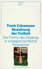 Frank Crüsemann - Bewahrung der Freiheit. Das Thema des Dekalogs in sozialgeschichtlicher Perspektive - Preis vom 09.10.2026 07:28:09 h