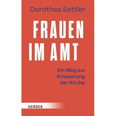 Frauen im Amt, Gebundene Ausgabe von Dorothea Sattler, Herder, 978-3-451-39752-3