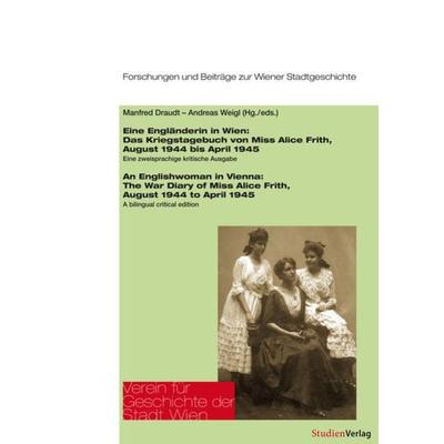 Eine Engländerin in Wien/An Englishwoman in Vienna, Taschenbuch von Andreas Weigl,Manfred Draudt, Studien Verlag, 978-3-7065-5594-4