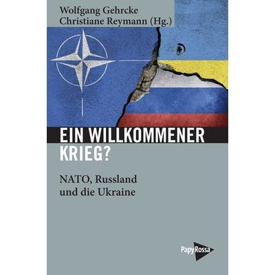 Ein willkommener Krieg?, Taschenbuch von , PapyRossa Verlag, 978-3-89438-801-0