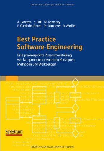 Alexander Schatten - Best Practice Software-Engineering: Eine praxiserprobte Zusammenstellung von komponentenorientierten Konzepten, Methoden und Werkzeugen - Preis vom 09.10.2026 07:28:09 h