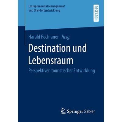 Destination und Lebensraum, Taschenbuch von , Springer Fachmedien Wiesbaden GmbH, 978-3-658-28109-0