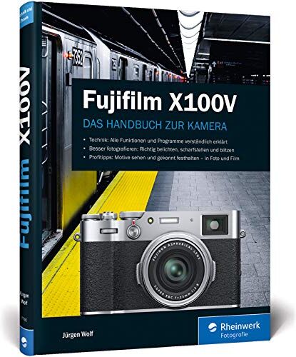 Jürgen Wolf - Fujifilm X100V: Das Handbuch zur Kamera - Preis vom 09.10.2026 07:28:09 h