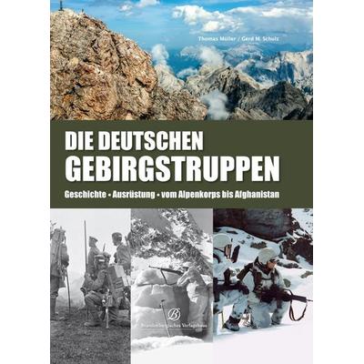 Die deutschen Gebirgstruppen, Taschenbuch von Thomas Müller,Gerd M. Schulz, Lempertz Edition und Verlagsbuchhandlung, 978-3-939284-37-6