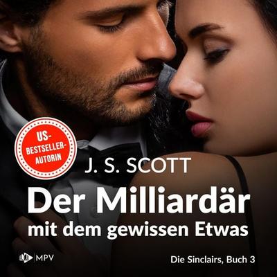 Der Milliardär mit dem gewissen Etwas - J.S. Scott, Audio, 4066004554594