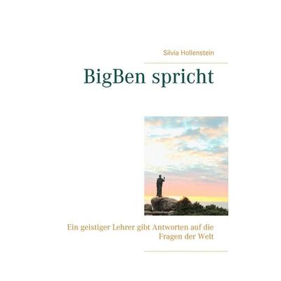 BigBen spricht, Taschenbuch von Silvia Hollenstein, BoD – Books on Demand, 978-3-7504-3319-9