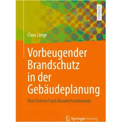 Vorbeugender Brandschutz in der Gebäudeplanung, Fachbücher von Claus Lange