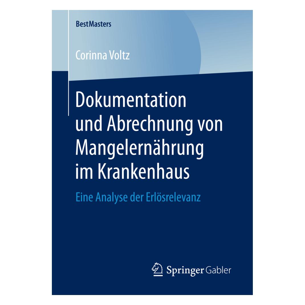 Springer Dokumentation und Abrechnung von Mangelernährung im Krankenhaus (Deutsch, Softcover, Corinna Voltz) (55863699)