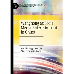 Wanghong as Social Media Entertainment in China, Fachbücher von David Craig, Jian Lin, Stuart Cunningham