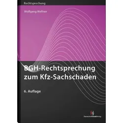 BGH-Rechtsprechung zum Kfz-Sachschaden, Fachbücher von Wolfgang Wellner