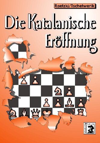 Alexander Raetzki - Die Katalanische Eröffnung - Preis vom 18.10.2026 19:22:15 h