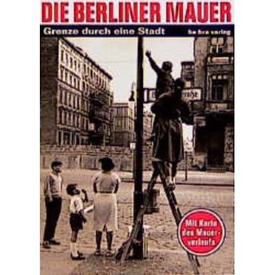 Die Berliner Mauer, Taschenbuch von Thomas Flemming,Elke Koch, Bebra verlag