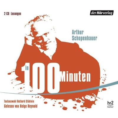 Schopenhauer in 100 Minuten - Arthur Schopenhauer, CD, 9783867177436