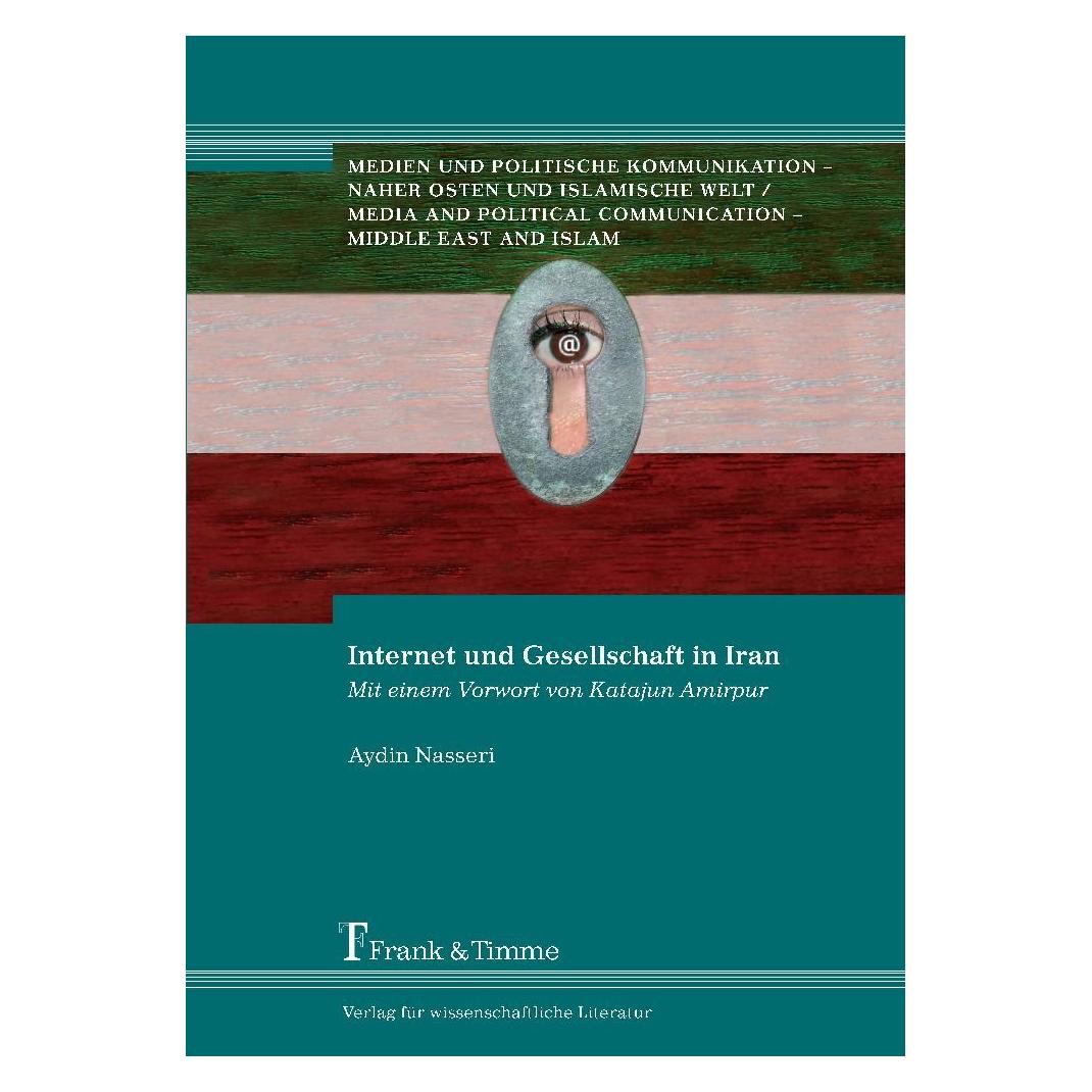 Frank & Timme Internet und Gesellschaft in Iran (Deutsch, Softcover, Aydin Nasseri) (55188910)